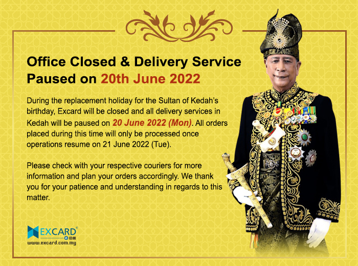 Office Closed & Delivery Service Affected for Sultan Kedah's Birthday Replacement Holiday